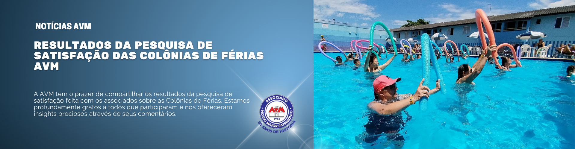 Resultados da Pesquisa de Satisfação das Colônias de Férias AVM