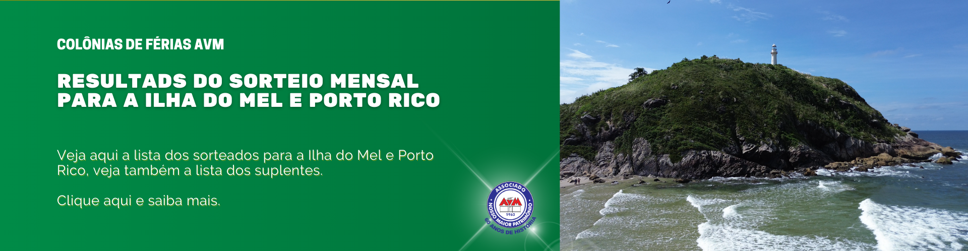 Resultados dos Sorteios Mensais da Ilha do Mel e Porto Rico!